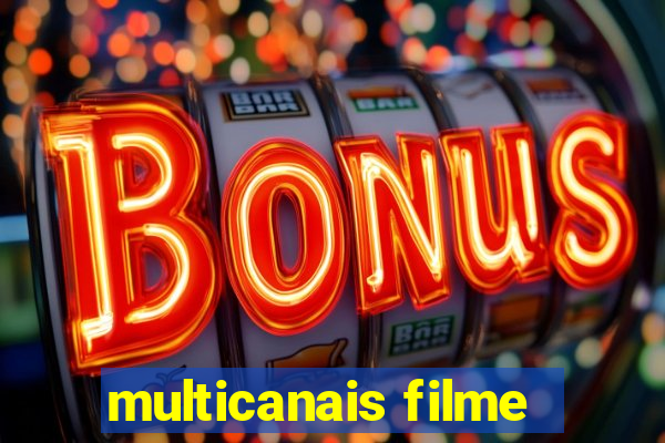 multicanais filme